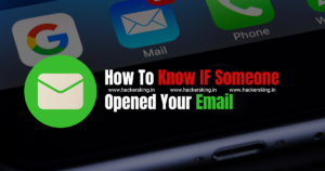 How To Know IF Someone Opened Your Email