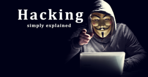 Hacking - Simply Explained - EffectHacking